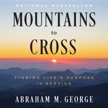 Mountains to Cross: Finding Life's Purpose in Service