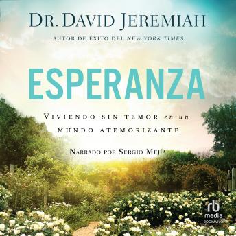 [Spanish] - Esperanza (Hope): Viviendo sin temor en un mundo atemorizante (Living Fearlessly in a Scary World)
