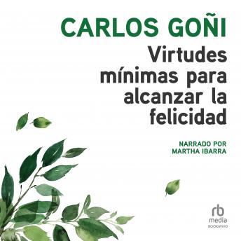 [Spanish] - Virtudes mínimas para alcanzar la felicidad (Virtues for Achieving Happiness)