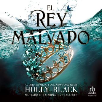 [Spanish] - El rey malvado (The Wicked King): Los habitantes del aire, 2 (The Folk of the Air Series)