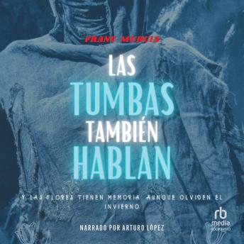 [Spanish] - Las tumbas también hablan (Tombs Also Talk)