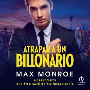[Spanish] - Atrapar un Billonario (Banking the Billionaire)