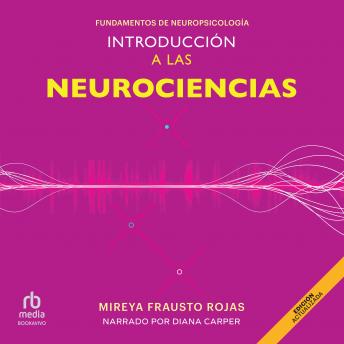 [Spanish] - Introducción a las neurociencias (Introduction to Neuroscience): Fundamentos de neuropsicología (Fundamentals of Neuropsychology)