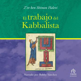 [Spanish] - El trabajo del Kabbalista (The Work of the Kabbalist)