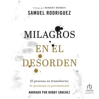 [Spanish] - Milagros en el desorden (Your Mess, God's Miracle)