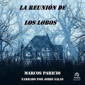 [Spanish] - La reunión de los lobos (A Reunion of Wolves)