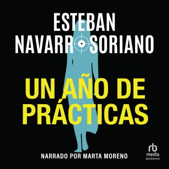 [Spanish] - Un año de prácticas (A Year of Practice)