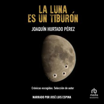 [Spanish] - La luna es un tiburón (The Moon is a Shark)