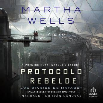 [Spanish] - Protocolo rebelde (Rogue Protocol): Los diarios de Matabot (The Murderbot Diaries)