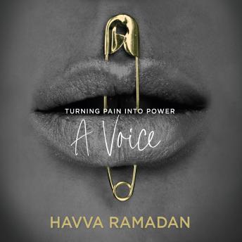 A Voice: Turning Pain into Power