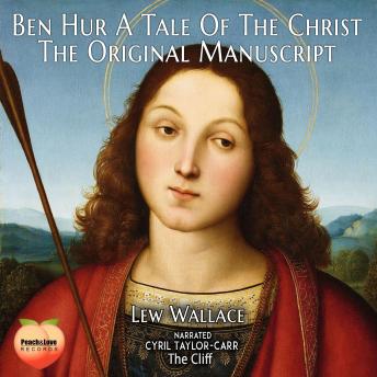 Ben Hur A Tale Of The Christ: The Original Manuscript