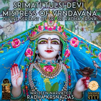 Tulsi Devi - Mistress Of Vrndavana