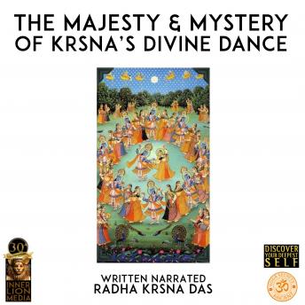 The Majesty & Mystery Of Krsna's Divine Dance