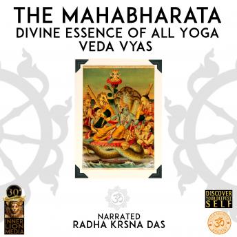 Mahabharata: Divine Essence Of All Yoga, Audio book by Veda Vyas