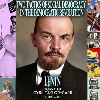 Download Two Tactics of Social-Democracy In The Democratic Revolution by Lenin
