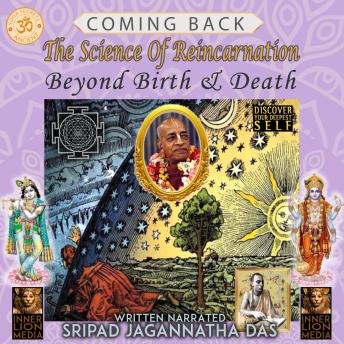 Coming Back: The Science Of Reincarnation