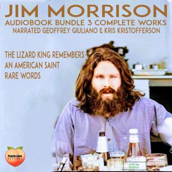 Jim Morrison 3 Complete Works: The Lizard King Remembers  An American Saint  Rare Words