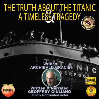 The Truth About The Titanic: A Timeless Tragedy