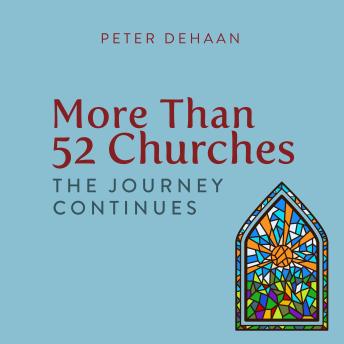 More Than 52 Churches: The Journey Continues