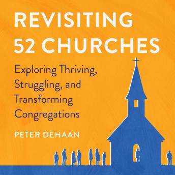 Revisiting 52 Churches: Exploring Thriving, Struggling, and Transforming Congregations