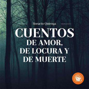 [Spanish] - Cuentos de Amor, de Locura y de Muerte