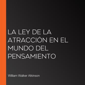 [Spanish] - La Ley de la Atracción en el Mundo del Pensamiento