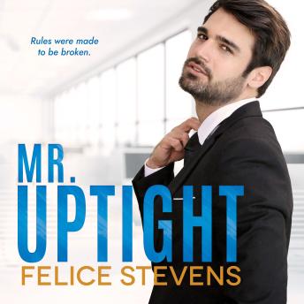 Download Mr. Uptight by Felice Stevens