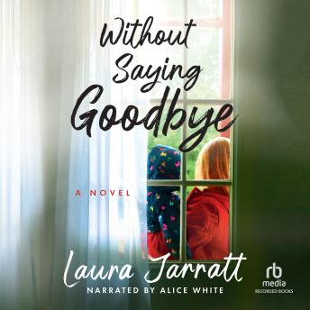 Without Saying Goodbye