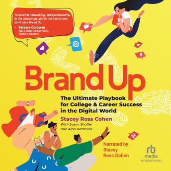 Brand Up: The Ultimate Playbook for College  Career Success in the Digital World