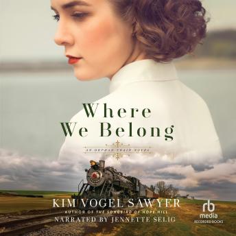 Where We Belong: An Orphan Train Novel