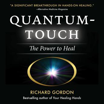 Quantum-Touch: The Power to Heal