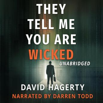 They Tell Me You Are Wicked