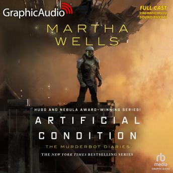 Artificial Condition [Dramatized Adaptation]: The Murderbot Diaries 2