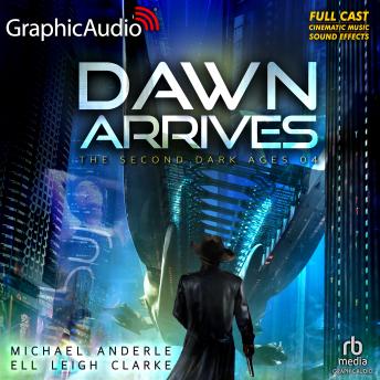 Dawn Arrives [Dramatized Adaptation]: The Second Dark Ages 4