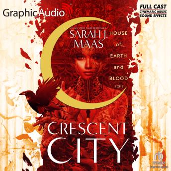 House of Earth and Blood (1 of 2) [Dramatized Adaptation]: Crescent City 1