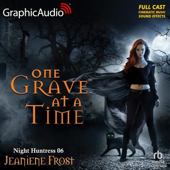 One Grave At A Time [Dramatized Adaptation]: Night Huntress 6