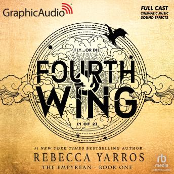 Download Fourth Wing (1 of 2) [Dramatized Adaptation]: The Empyrean 1 by 