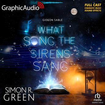 What Song the Sirens Sang [Dramatized Adaptation]: Gideon Sable 3