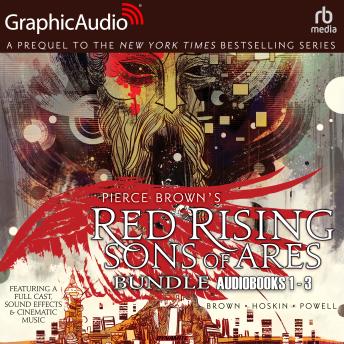 Red Rising: Sons of Ares - Volumes 1-3 Bundle [Dramatized Adaptation]: Red Rising: Sons of Ares