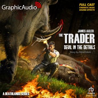 Devil In The Details [Dramatized Adaptation]: The Trader 4
