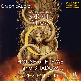 House of Flame and Shadows (2 of 2) [Dramatized Adaptation]: Crescent City 3