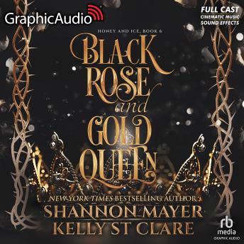 Black Rose and Gold Queen [Dramatized Adaptation]: Honey and Ice 6