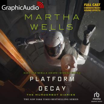 Platform Decay [Dramatized Adaptation]: The Murderbot Diaries 8