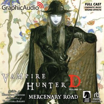 Mercenary Road [Dramatized Adaptation]: Vampire Hunter D Volume 19