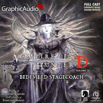 Bedeviled Stagecoach [Dramatized Adaptation]: Vampire Hunter D Volume 26