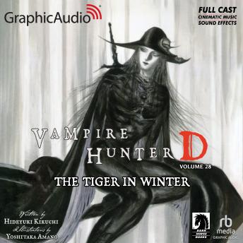 The Tiger In Winter [Dramatized Adaptation]: Vampire Hunter D Volume 28