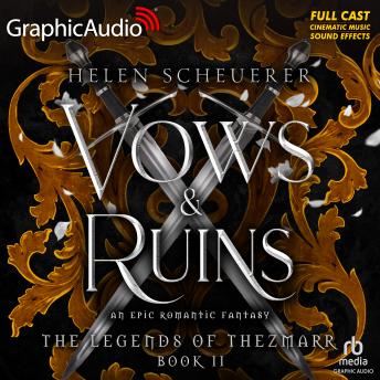 Vows and Ruins [Dramatized Adaptation]: The Legends of Thezmarr 2