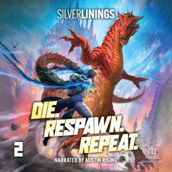 Die. Respawn. Repeat. 2: A LitRPG Adventure