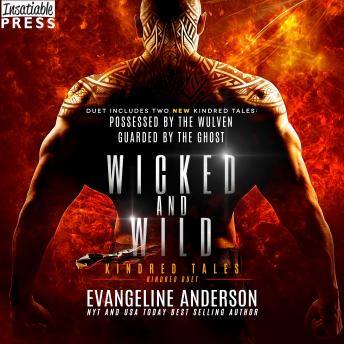 Wicked and Wild: A Kindred Tales Duet