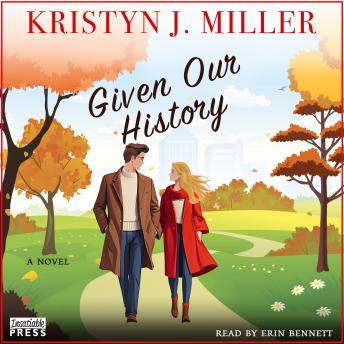 Given Our History: A Novel